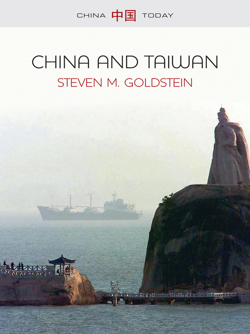 Title details for China and Taiwan by Steven M. Goldstein - Available